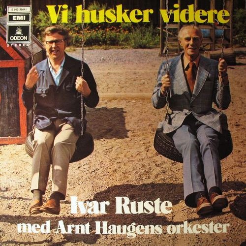 Ivar Ruste Med Arnt Haugens Orkester – Vi Husker Videre