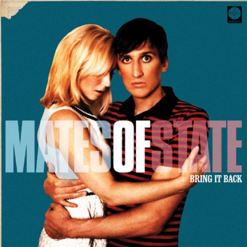 Mates Of State – Bring It Back