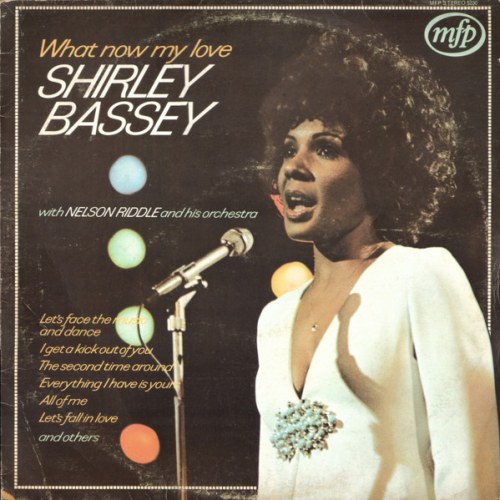 Shirley Bassey – What Now My Love