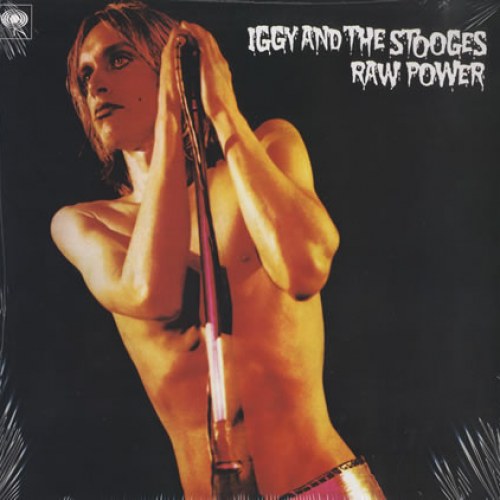 Iggy And The Stooges – Raw Power