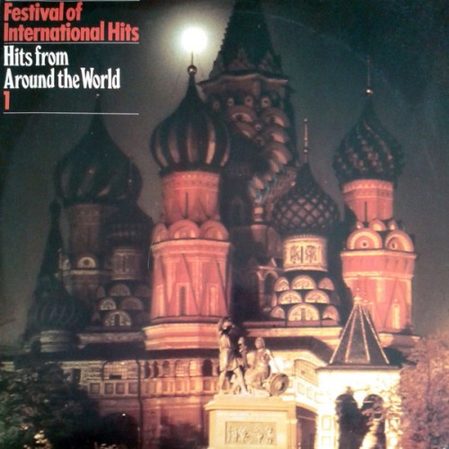 Various artists – Festival Of International Hits: Hits From Around The World