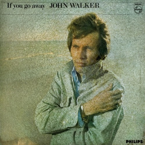 John Walker – If You Go Away