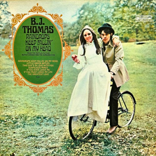 B.J. Thomas – Raindrops Keep Fallin' On My Head