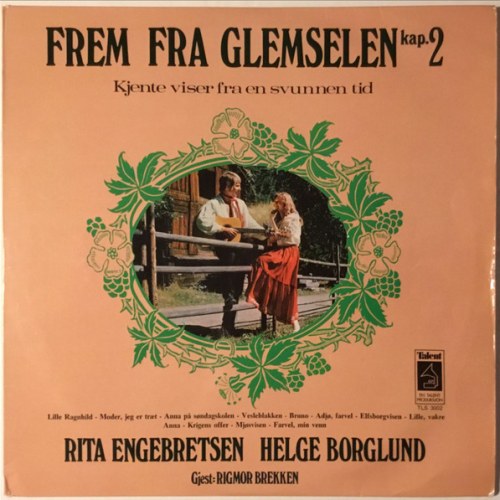 Rita Engebretsen, Helge Borglund – Frem Fra Glemselen Kap. 2