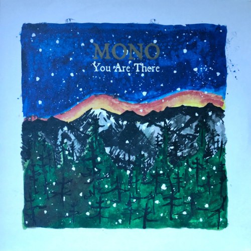 Mono – You Are There