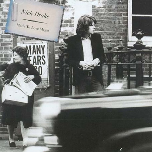 Nick Drake – Made To Love Magic