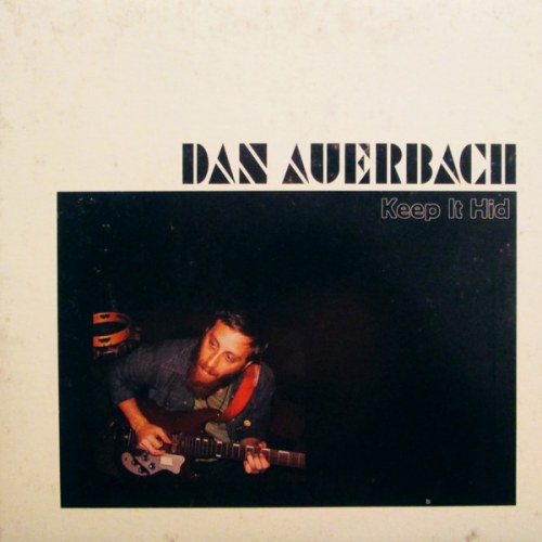 Dan Auerbach – Keep It Hid
