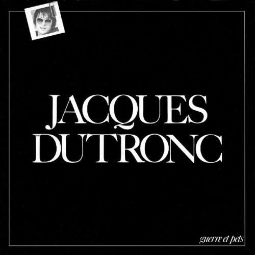 Jacques Dutronc – Guerre Et Pets