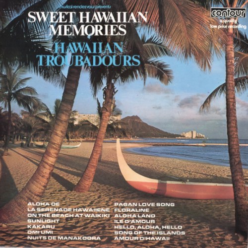 Hawaiian Troubadours – Sweet Hawaiian Memories